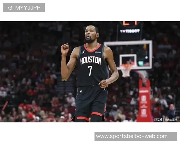 火箭半场领先篮网11分杜兰特与申京各自表现抢眼 火箭半场领先篮网11分杜兰特与申京各自表现抢眼